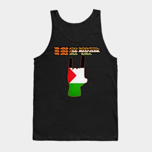 We are all Palestine.. We are all Jerusalem.. We are all Gaza.. Tank Top